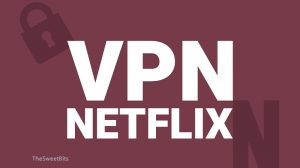 vpn for netflix